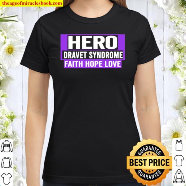 Dravet Syndrome Awareness Shirt Dravet Syndrome Hero Classic Women T-Shirt