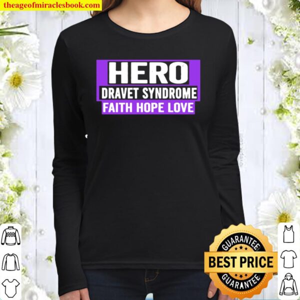 Dravet Syndrome Awareness Shirt Dravet Syndrome Hero Women Long Sleeved