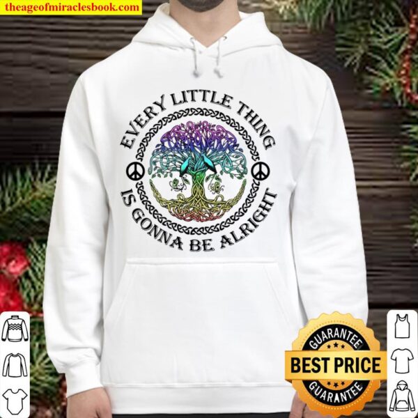 Every Little Thing Is Gonna Be Alright Hoodie