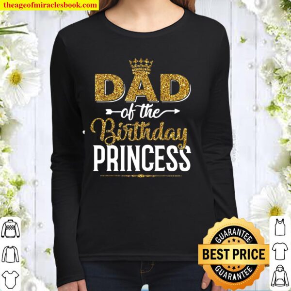 Family Dad Of The Birthday Princess Daughter Father’s Day Women Long Sleeved