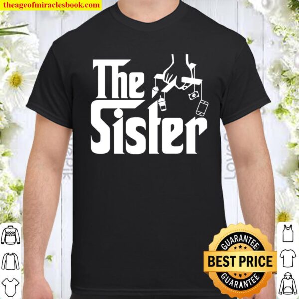 Family, the Sister Shirt