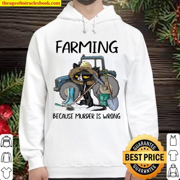 Farming Because Murder Is Wrong Hoodie