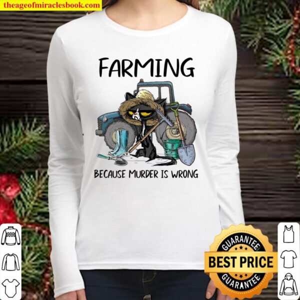 Farming Because Murder Is Wrong Women Long Sleeved