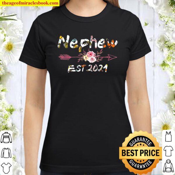 Fathers Day Saying for Nephew to Be Floral Nephew Est 2021 Classic Women T-Shirt
