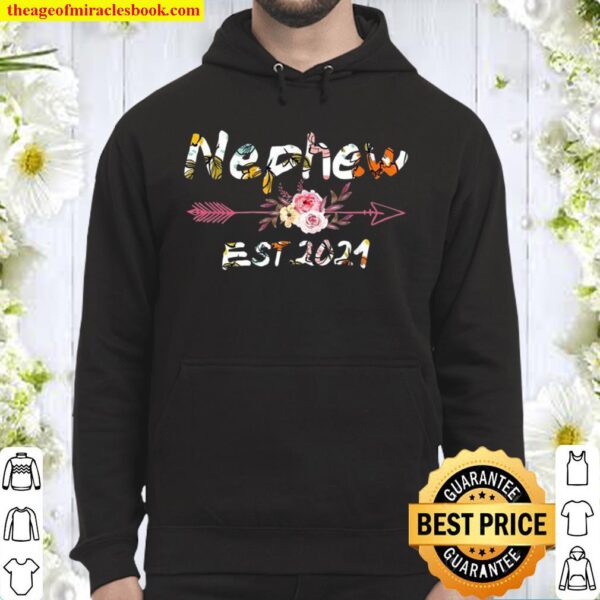 Fathers Day Saying for Nephew to Be Floral Nephew Est 2021 Hoodie