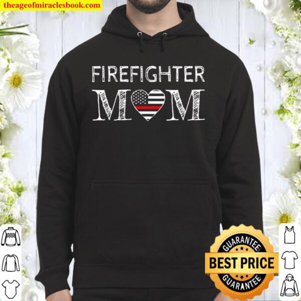 Firefighter Mom Mother Support Hoodie