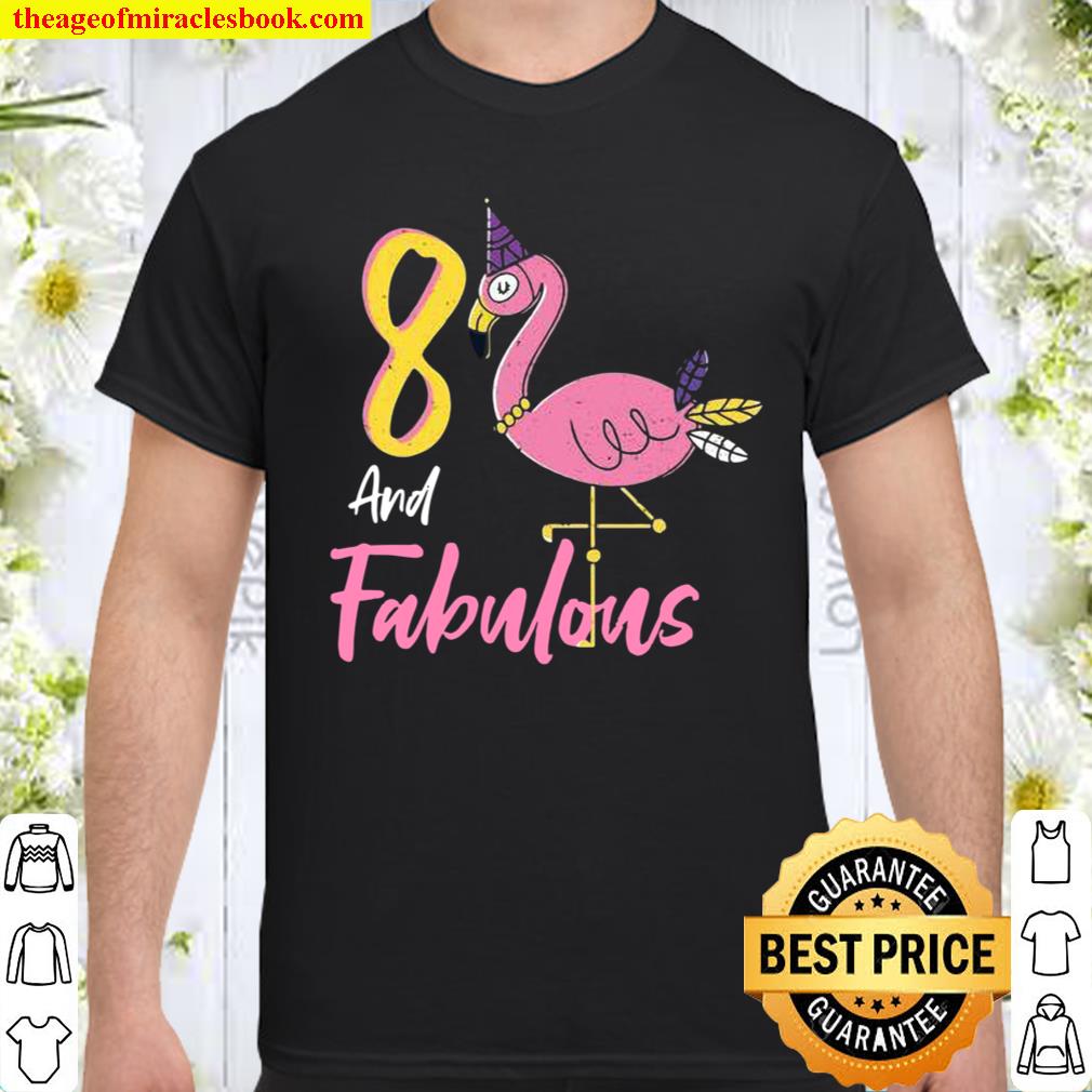 Flamingo 8 And Fabulous 8. Geburtstag Shirt, hoodie, tank top, sweater