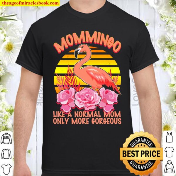 Flamingo Mommingo Shirt