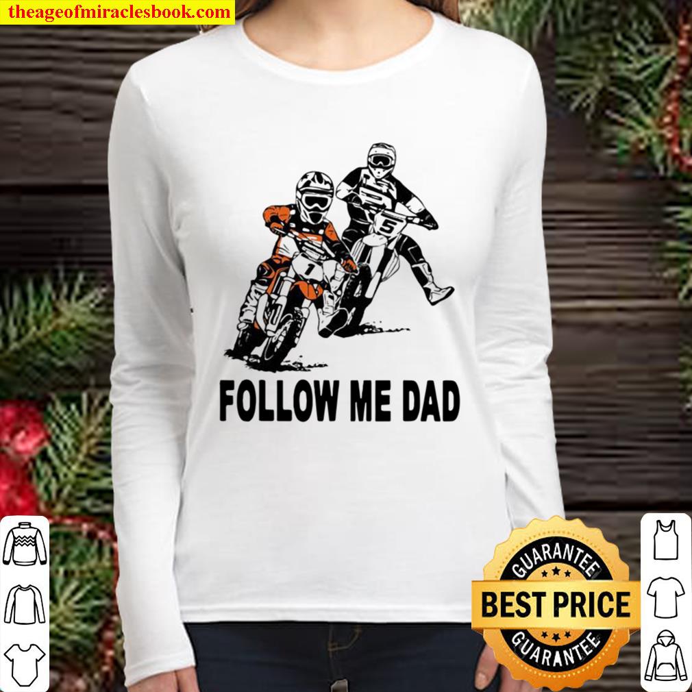 Follow Me Dad Motocross Women Long Sleeved