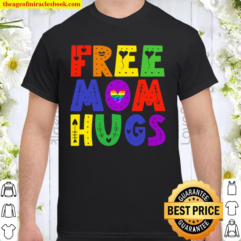 Free Mom Hugs Rainbow Heart Lgbt Pride Month hot Shirt, Hoodie, Long Sleeved, SweatShirt