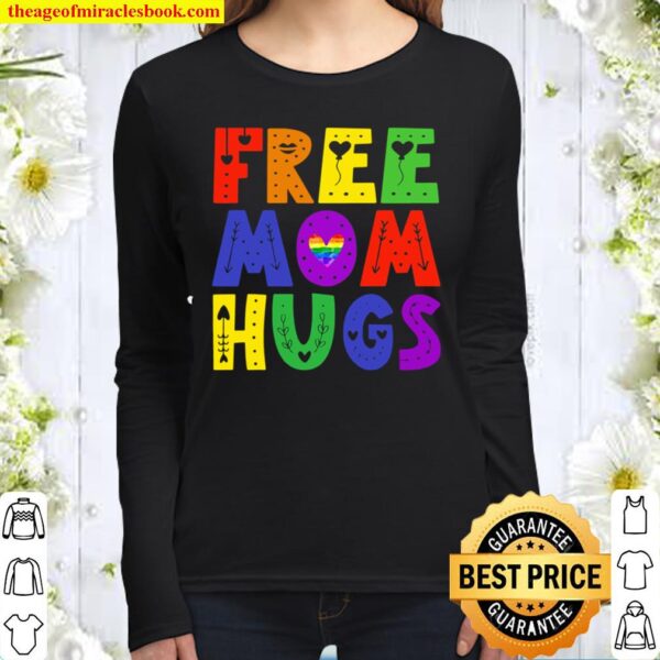 Free Mom Hugs Rainbow Heart Lgbt Pride Month Women Long Sleeved
