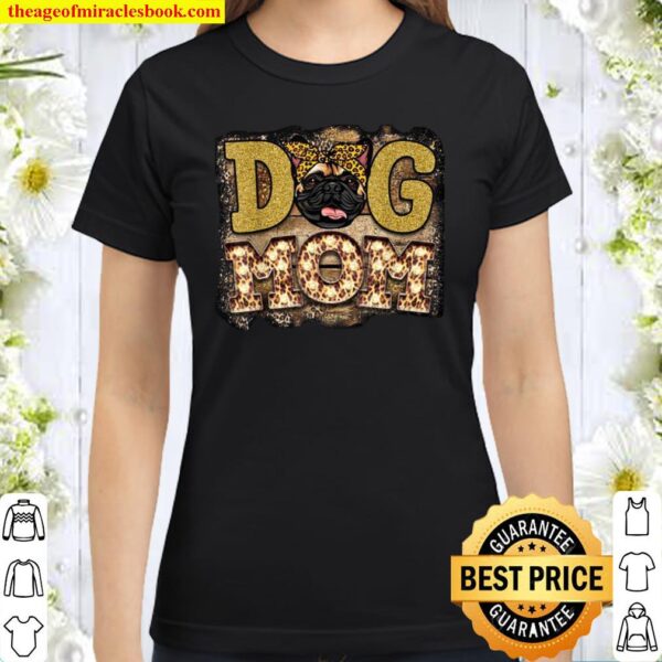 French Bulldog Dog Mom Mother’s Day Classic Women T-Shirt