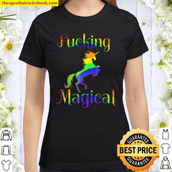 Fucking Magical Rainbow Unicorn Graphic Classic Women T-Shirt