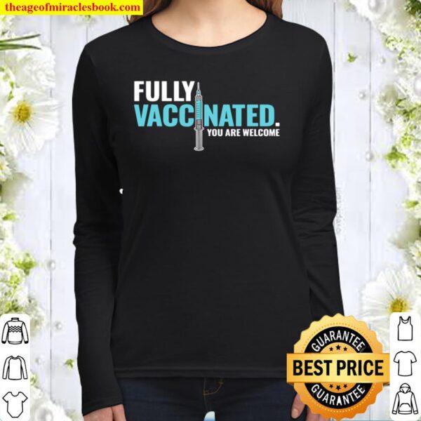 Fully Vaccinated Shirt Vaccinated Women Long Sleeved
