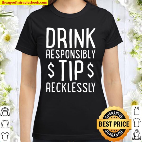 Funny Bartenders Bartending Bartender Gifts Classic Women T-Shirt