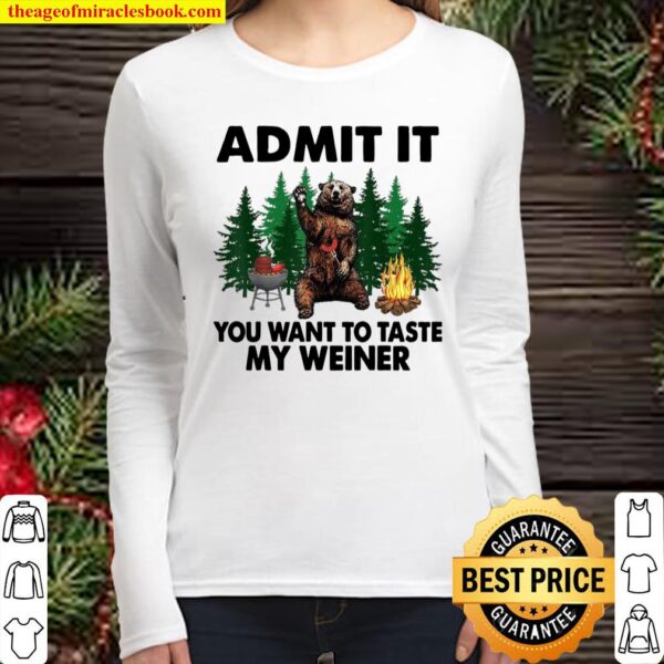Funny Camping Admit It You Want to Taste My Weiner Women Long Sleeved