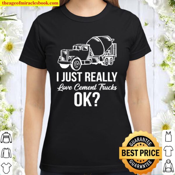 Funny Cement Truck Driver Classic Women T-Shirt