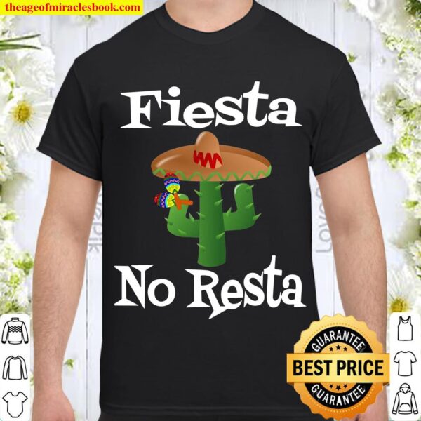 Funny Cinco De Mayo 2021 Party Fiesta No Resta Sombrero Shirt
