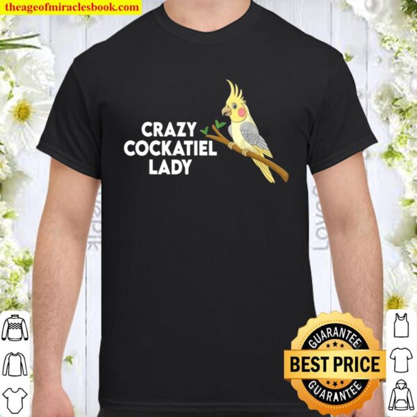 Funny Cockatiel Design And Ladies Shirt