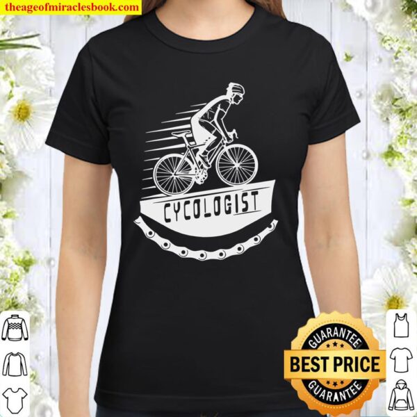 Funny Cycologist mountain bike MTB Bicycles Road Classic Women T-Shirt