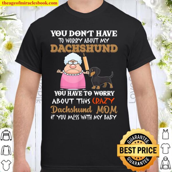 Funny Dachshund Mom Shirt