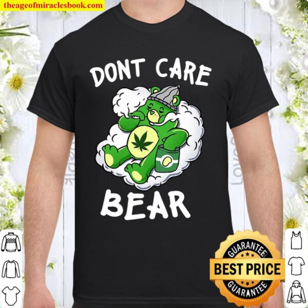Funny Don’t Care Cute Bear For Weedy Essential Shirt
