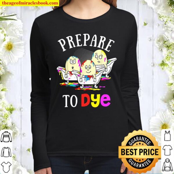 Funny Easter Prepare To Dye Sunday Egg Hunting Colorful Women Long Sleeved
