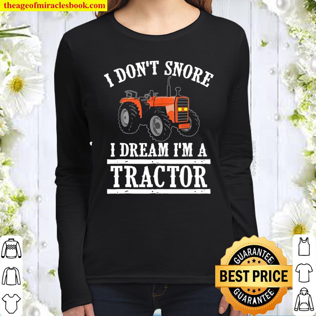 Funny I Don’t Snore Tractor Farmer And Women Long Sleeved