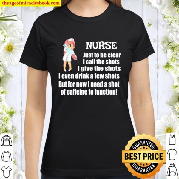Funny Nurse Giving Vaccinations Nurse Drinking Coffee Classic Women T-Shirt