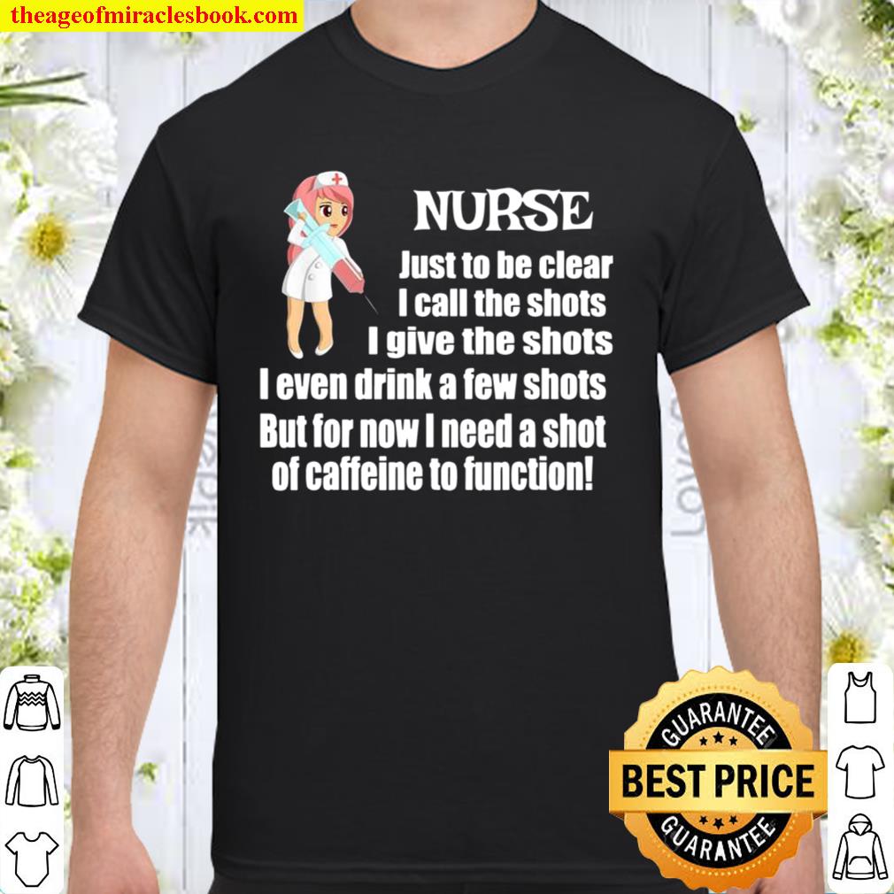 Funny Nurse Giving Vaccinations Nurse Drinking Coffee Shirt