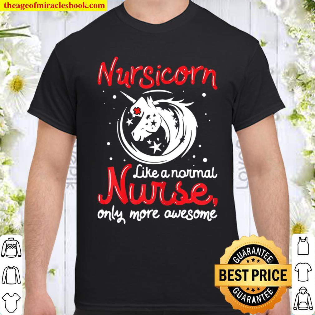 Funny Nursicorn Unicorn Saying – Awesome Magical Nurse shirt, hoodie, tank top, sweater