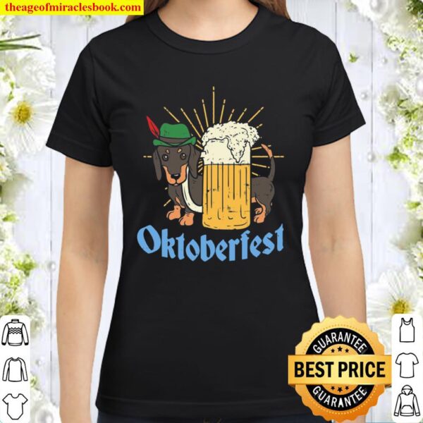 Funny Oktoberfest German Dachshund Dog Drinking Beer Classic Women T-Shirt