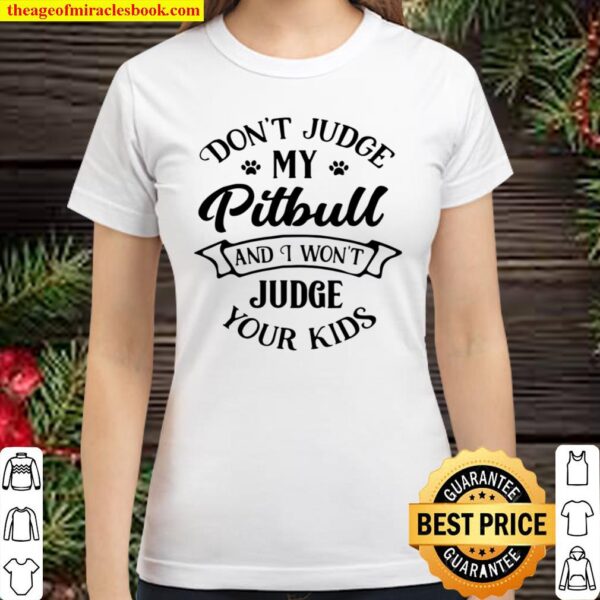 Funny Pitbull Mom Rude Pit Bull Love Puppy Classic Women T-Shirt