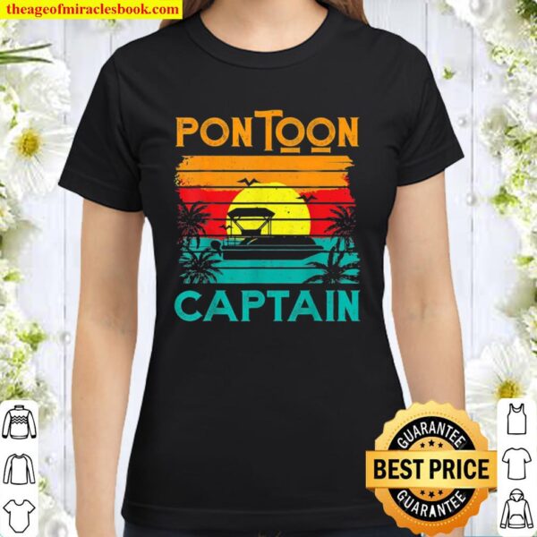 Funny Pontoon Captain Shirt Retro Vintage Style Pontoon Boat Classic Women T-Shirt