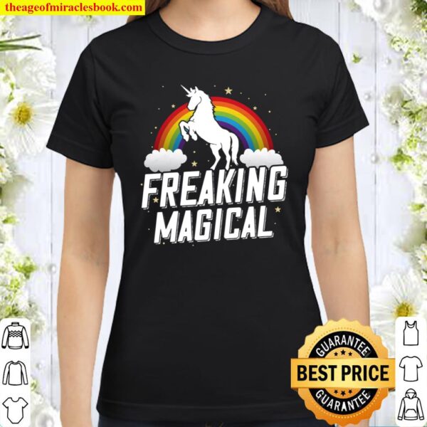 Funny Retro Freaking Magical Adult Unicorn Rainbow Party Classic Women T-Shirt