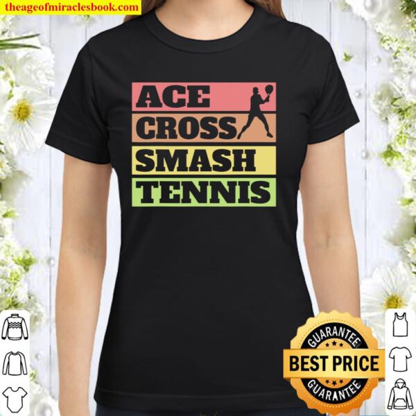 Funny Tennis Tennis Player Coach Classic Women T-Shirt