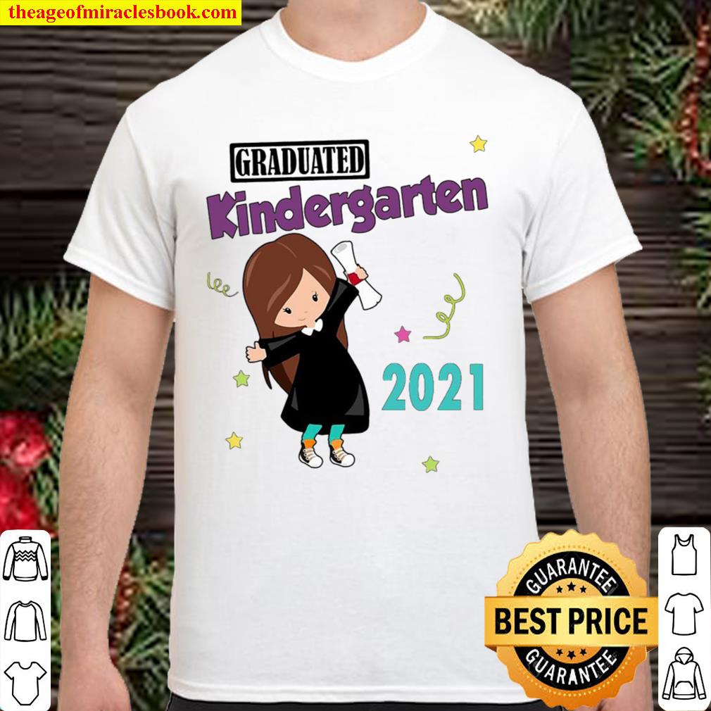 Girly Graduated Kindergarten 2021 Shirt, Hoodie, Long Sleeved, SweatShirt