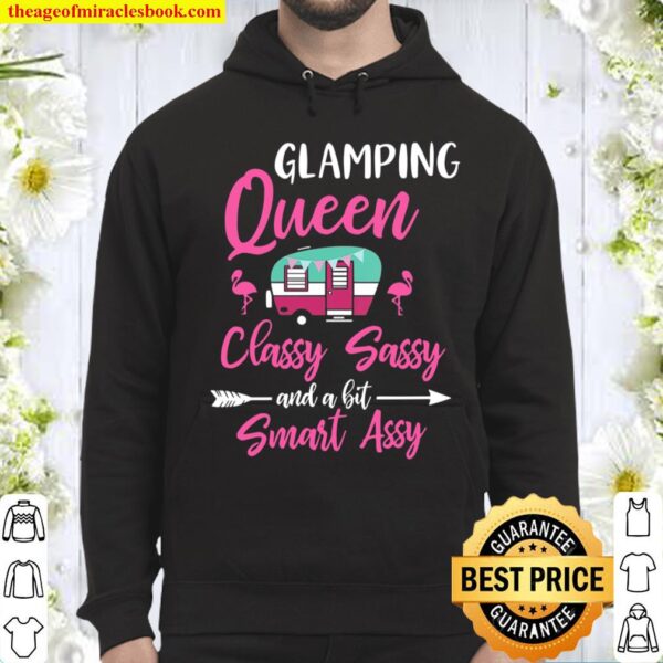 Glamping Queen Classy Sassy Smart Assy Glamping Hoodie