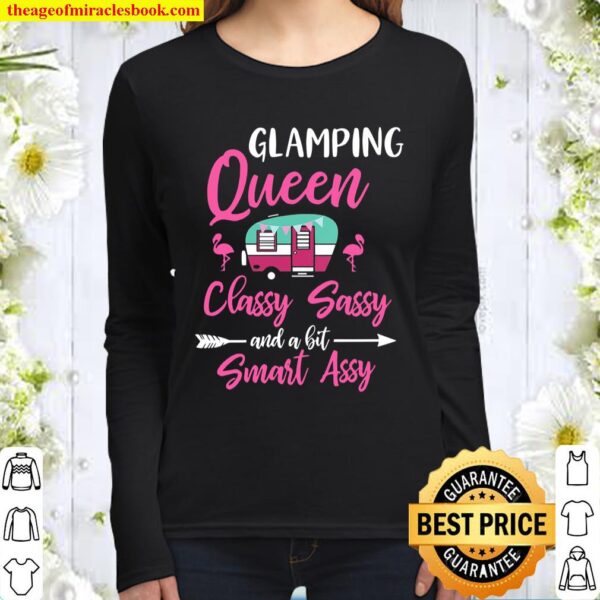 Glamping Queen Classy Sassy Smart Assy Glamping Women Long Sleeved