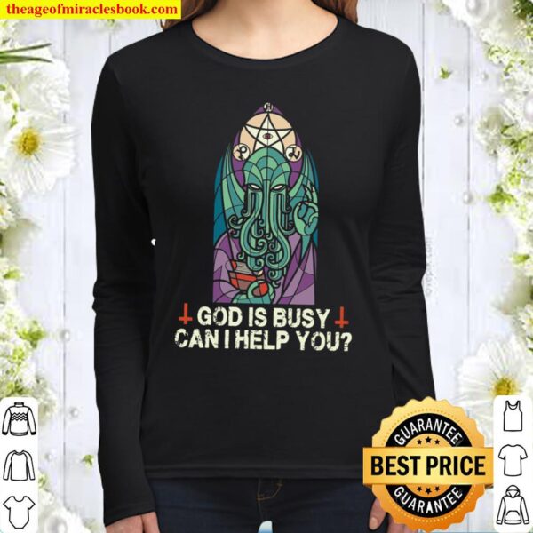 God Is Busy Can I Help You Women Long Sleeved
