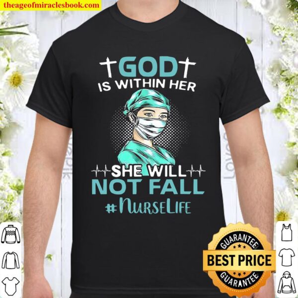 God Is Within Her She Will Not Fall Nurse Life Shirt