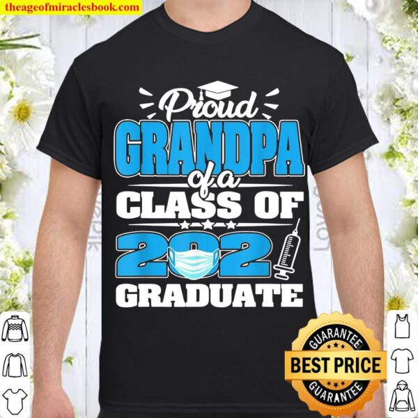 Graduation Proud Grandpa Of A Class 2021 Grad Face Mask Shirt