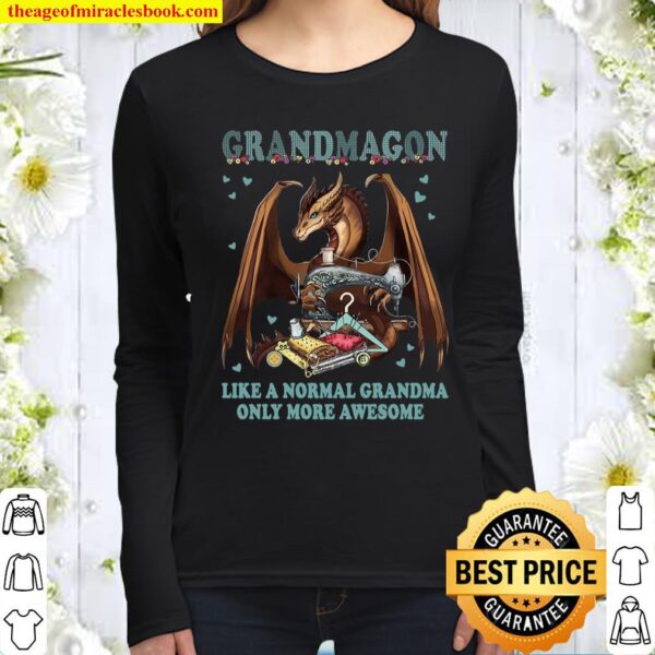 Grandmagon Like A Normal Grandma Only More Awesome Women Long Sleeved