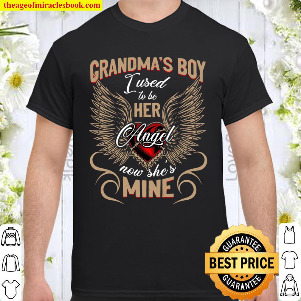 Grandma's Boy I Used To Be Her Angel Now She's Mine hot Shirt, Hoodie ...