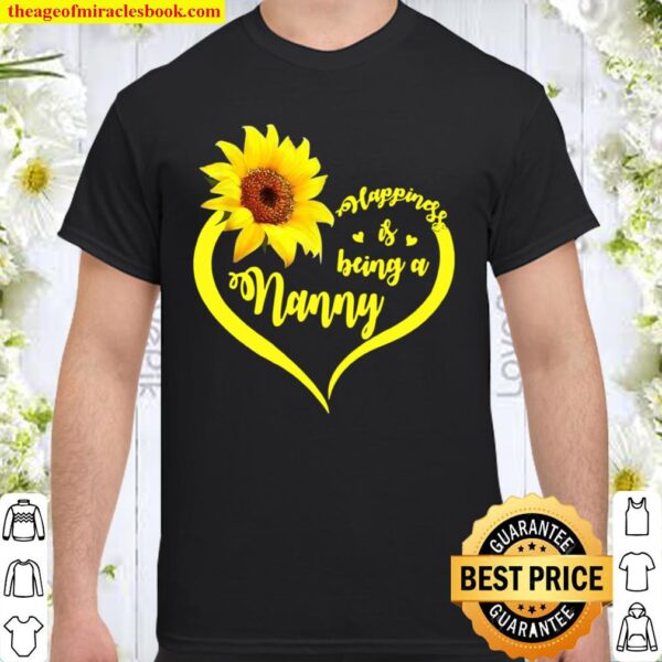 Happiness Is Being A Nanny Sunflower Grandma Cute Shirt