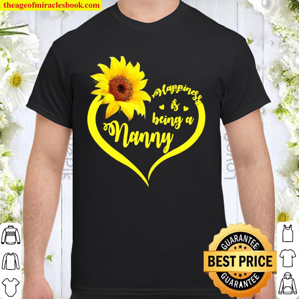 Happiness Is Being A Nanny Sunflower Grandma Cute hot Shirt, Hoodie, Long Sleeved, SweatShirt