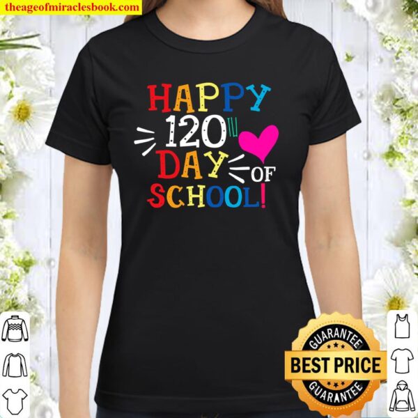 Happy 120th Day of School Teacher Student Classic Women T-Shirt