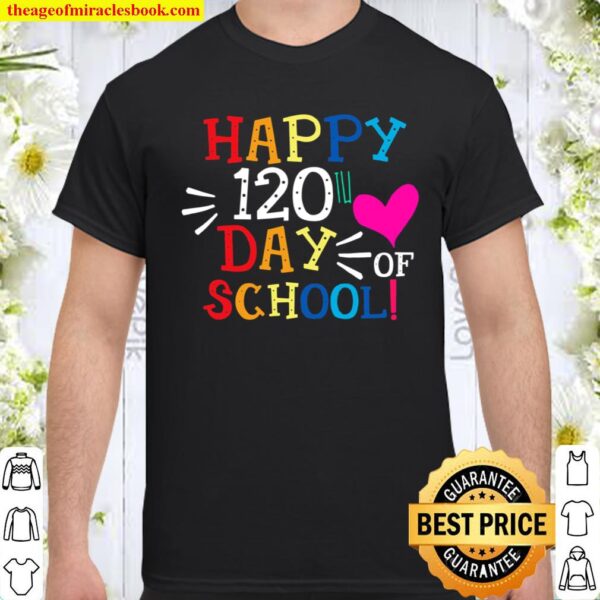 Happy 120th Day of School Teacher Student Shirt
