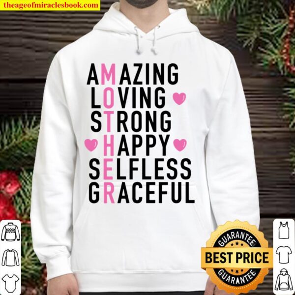 Happy Mother’s Day 2021 – Amazing Loving Strong Happy Selfless Gracefu Hoodie