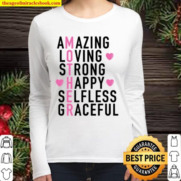 Happy Mother’s Day 2021 – Amazing Loving Strong Happy Selfless Gracefu Women Long Sleeved